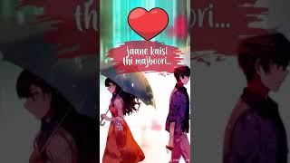 Paas Rehkebhi Thi Dooribest  Whatsapp Status