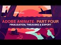 Intro to Adobe Animate [4/4] | Beginners Tutorial