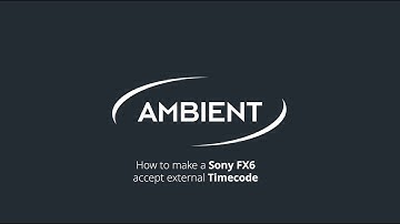 External Timecode on Sony FX6