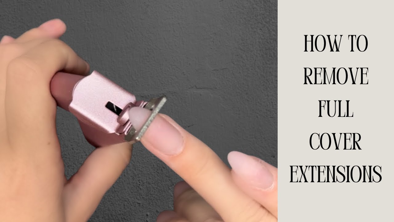 How To Remove Full Cover Nail Extensions YouTube How To Remove Full Cover Nail Extensions YouTube