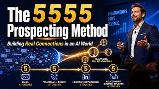 The 5 5 5 5 Prospecting Method: Building Real Connections in an AI World