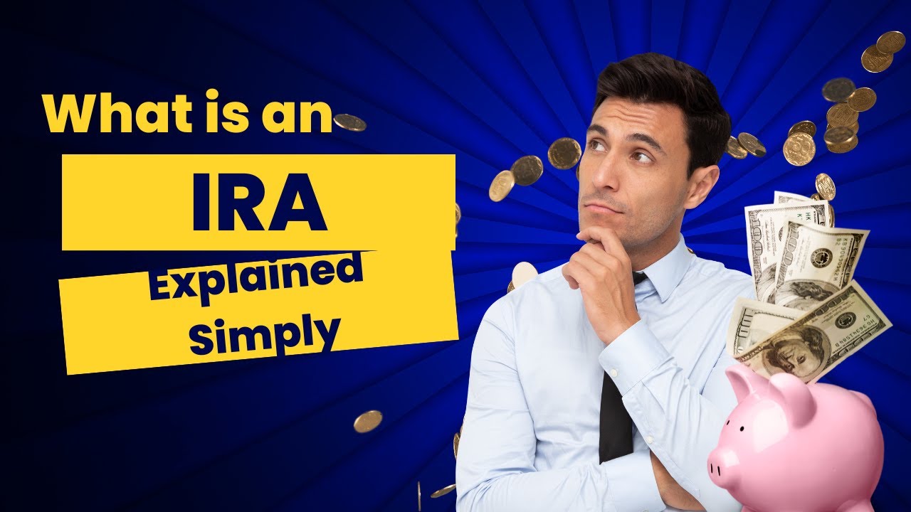 Understanding an IRA in Just 2 Minutes: Simplified Explanation