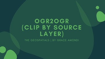 Clip By Source Layer using OGR2OGR | GDAL/OGR Tutorials