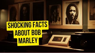 Bob Marley: The Shocking Facts You Didn't Know