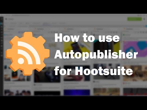 How to use Autopublisher for Hootsuite