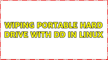 Wiping portable hard drive with DD in Linux (2 Solutions!!)