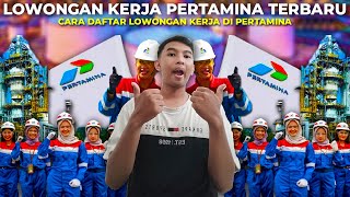 Cara Daftar Lowongan Kerja Di Pertamina - Lowongan Kerja Pertamina Terbaru - Pt Pertamina Persero