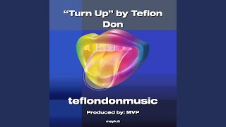 Turn Up by Teflon Don