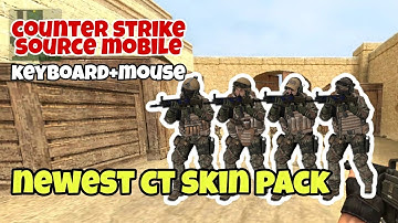 Newest CT skin pack - Counter strike source mobile - keyboard+mouse - @achikgameplay