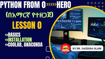 Python programming  በአማርኛ (Lesson 0: Basics, Installation and Examples)