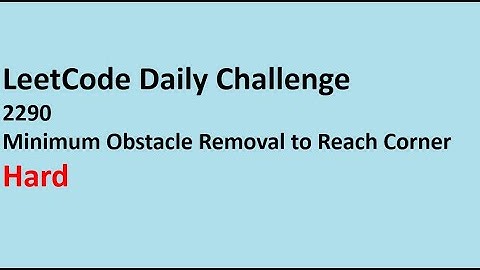 2290. Minimum Obstacle Removal to Reach Corner || LeetCode Hard || C++