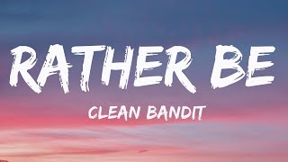 Clean Bandit - Rather Be (Lyrics) feat. Jess Glynne