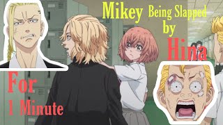 Sano Mikey Manjiro Being Slapped By Hinata Hina Tachibana For 1 Minute I Know Im Sorry