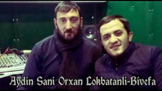 Orxan Lokbatanli. Aydin Sani- Bivefa 2017 Yeni Resimi