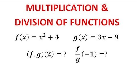 MULTIPLICATION AND DIVISION OF FUNCTION . FUNCTION OPERARTIONS SAT, IGCSE, GED, ACT, CLEP, GRE maths