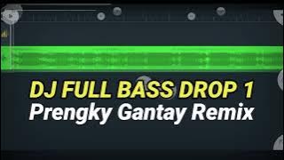 DJ FULL DROP!! LAGU PARTY ACARA Prengky Gantay Remix
