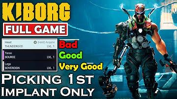 Picking 1st Implant Only KIBORG Hardest Difficulty Full Game No Commentary