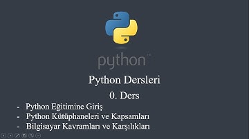 Python Dersleri - 0 | Python Programlamaya Giriş