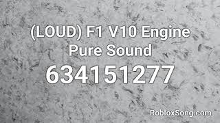 (LOUD) F1 V10 Engine Pure Sound Roblox ID - Roblox Music Code