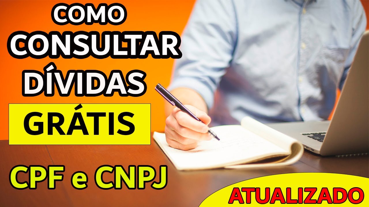 CONSULTE AGORA DÍVIDAS DE UM CPF / CNPJ GRÁTIS. - YouTube