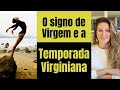 TEMPORADA VIRGINIANA: PREVISÃO ASTROLÓGICA AGOSTO/ SETEMBRO 2023 | Simbologia do signo e desafios