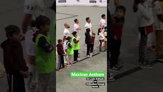 Mexican Anthem… from Chihuahua Mexico