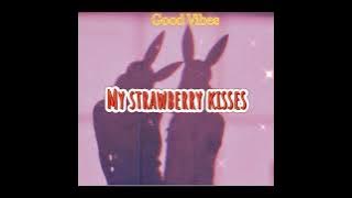 (Olivia Herdt)#My strawberry kisses# lyrics