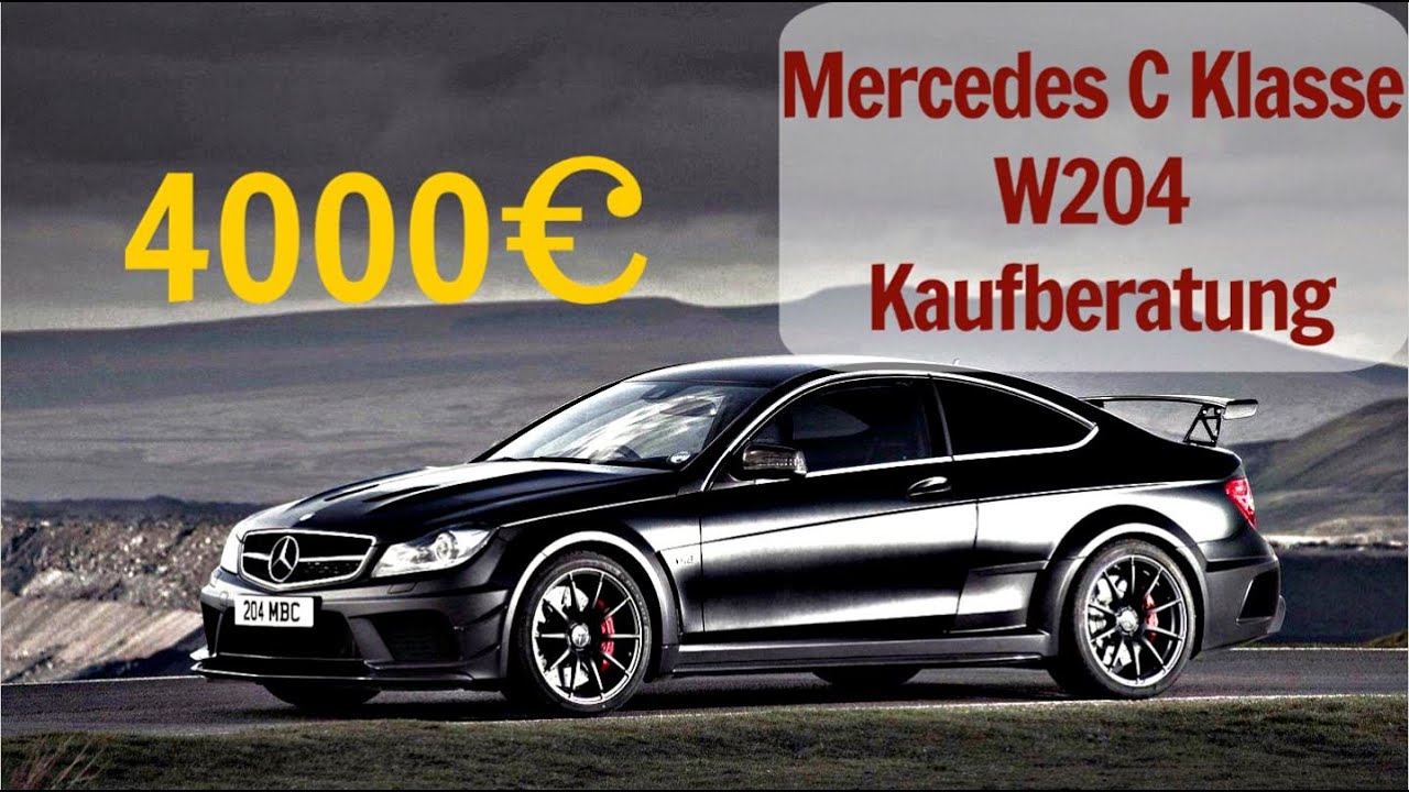 Mercedes C Klasse W204 Kaufberatung, Das solltest du vor dem Kauf wissen!