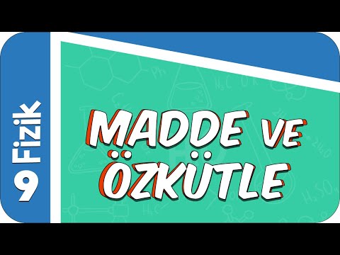 9. Sınıf Fizik: Madde ve Özkütle  #2022