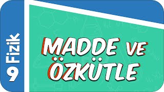 9 Sınıf Fizik Madde Ve Özkütle 