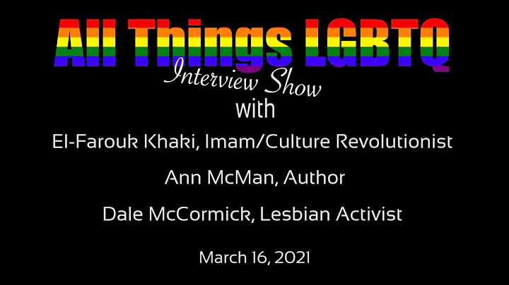 All Things LGBTQ Interview Show: El-Farouk Khaki, ...