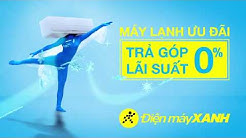 Mua máy lạnh trả góp 0% tại Điện máy XANH