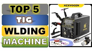Top 5 Best TIG Welding Machine in 2025 || From Aliexpress