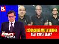 NEET Leak: Arnab Asks If Coaching Mafia Is Behind Paper Leak?
