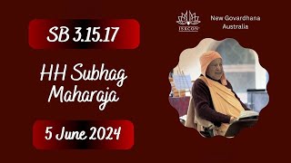 5 June 2024 - SB 3.15.17 by HH Subhag Swami