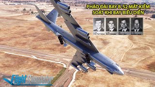 PHÁO ĐÀI BAY B52 MẤT KIỂM SOÁT KHI BAY BIỂU DIỄN | B52 AT FAIRCHILD 1994