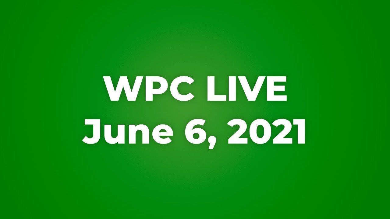 WPC Live [June 6, 2021] [10:00 AM] - YouTube