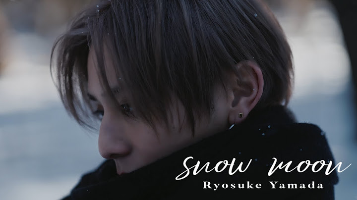 Ryosuke Yamada - "snow moon" MV Teaser