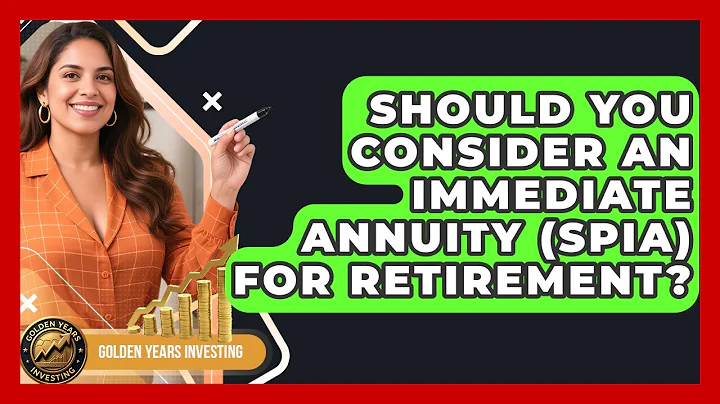 Should You Consider An Immediate Annuity (SPIA) For Retirement? - Golden Years Investing