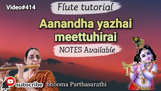 Aanandha Yazhai Meetugiraai Thanga Meengal Free Online Carnatic Flute Lesson With Notes # 414