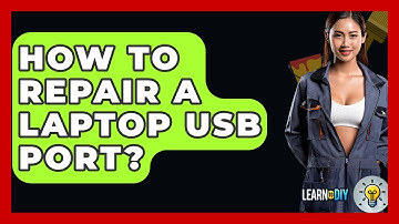 How To Repair A Laptop USB Port? - LearnToDIY360.com
