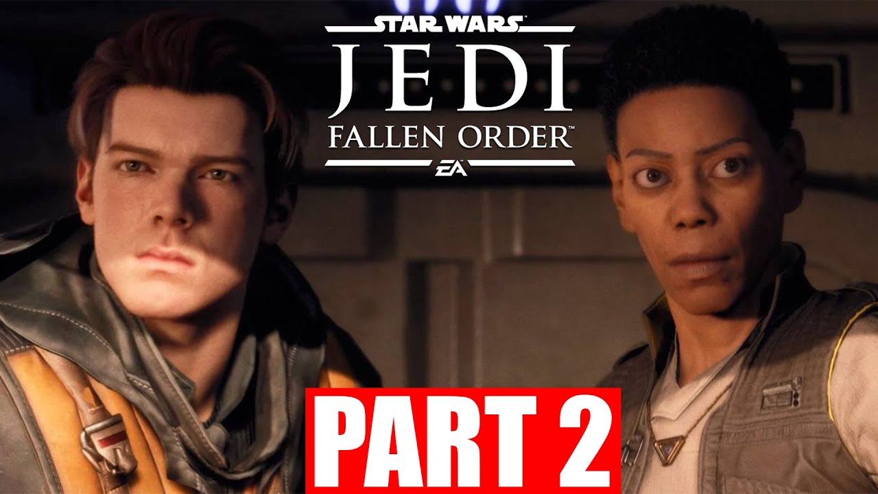 STAR WARS JEDI FALLEN ORDER Gameplay Walkthrough Part 2 - No Commentary ...