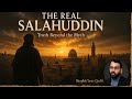 The Untold Struggles of Salahuddin Ayyubi | Shocking Truths Behind the Legend!