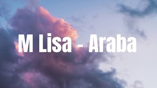 M Lisa - Araba ( Lyrics ) ~