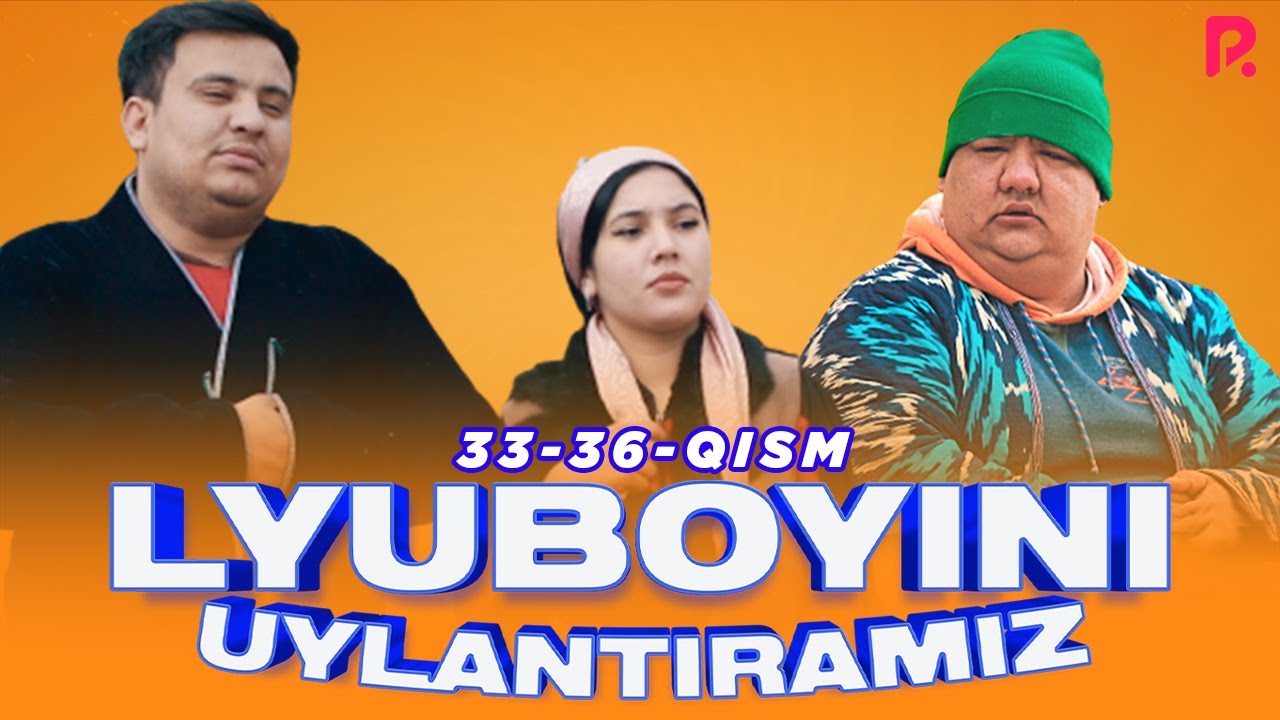 Lyuboyini uylantiramiz 33-36-qism (Mening mahallam) (milliy serial)