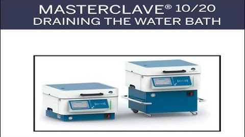 MASTERCLAVE® 10/20: Draining the Water Bath