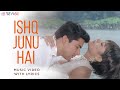 Ishq Junu Hai (Lyrical Video) | Sonu Nigam | Alka Yagnik | Jaani Dushman
