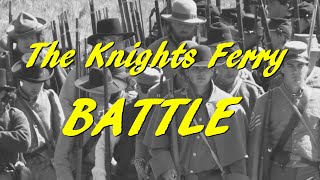 The Knights Ferry Battle  Movie