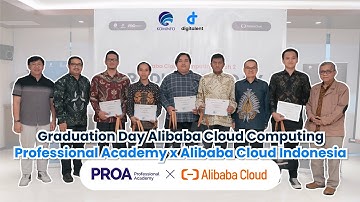 Graduation Day Alibaba Cloud Computing | Professional Academy | DTS Kemenkominfo