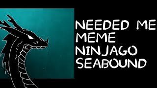 NEEDED_MEME__NINJAGO_SEABOUND